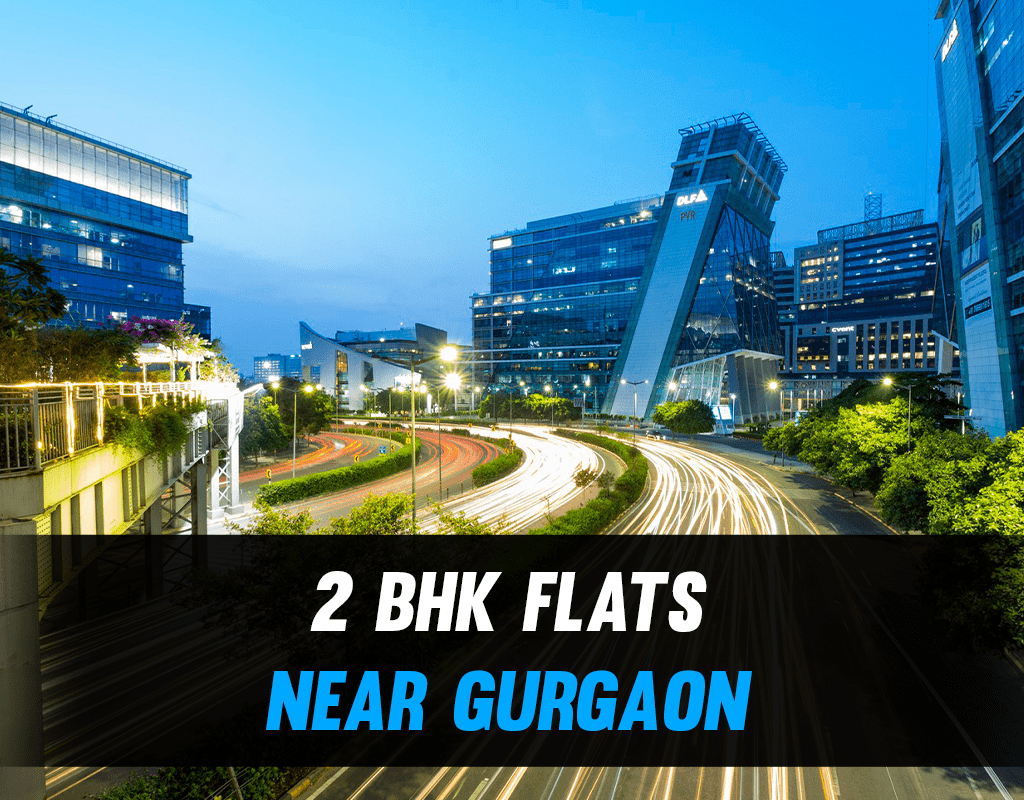 2 BHK Flats Near Gurgaon