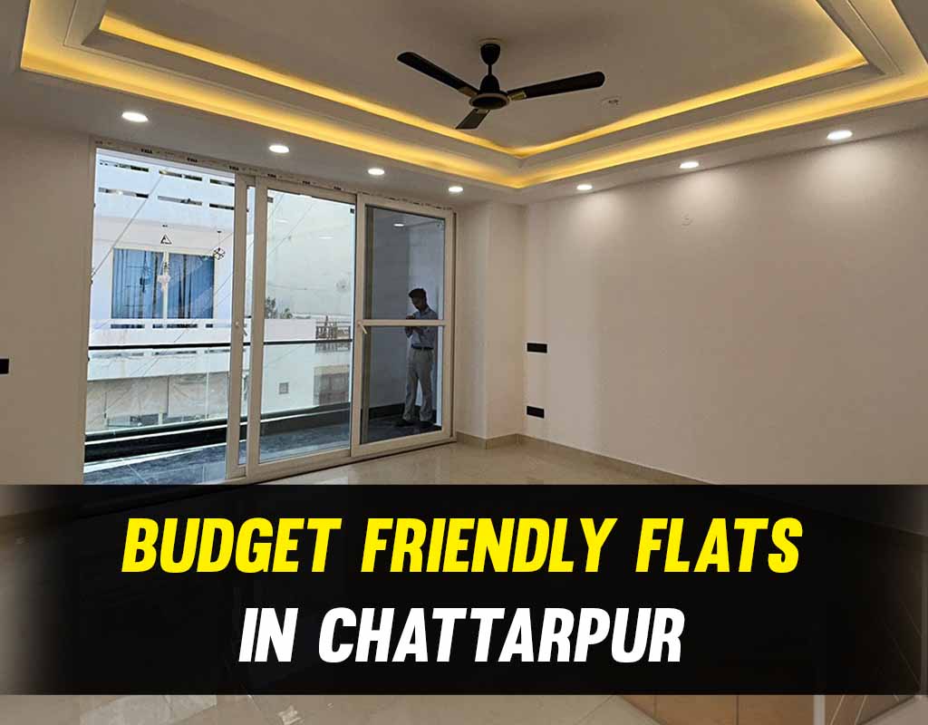 Budget-Friendly Homes in Chattarpur
