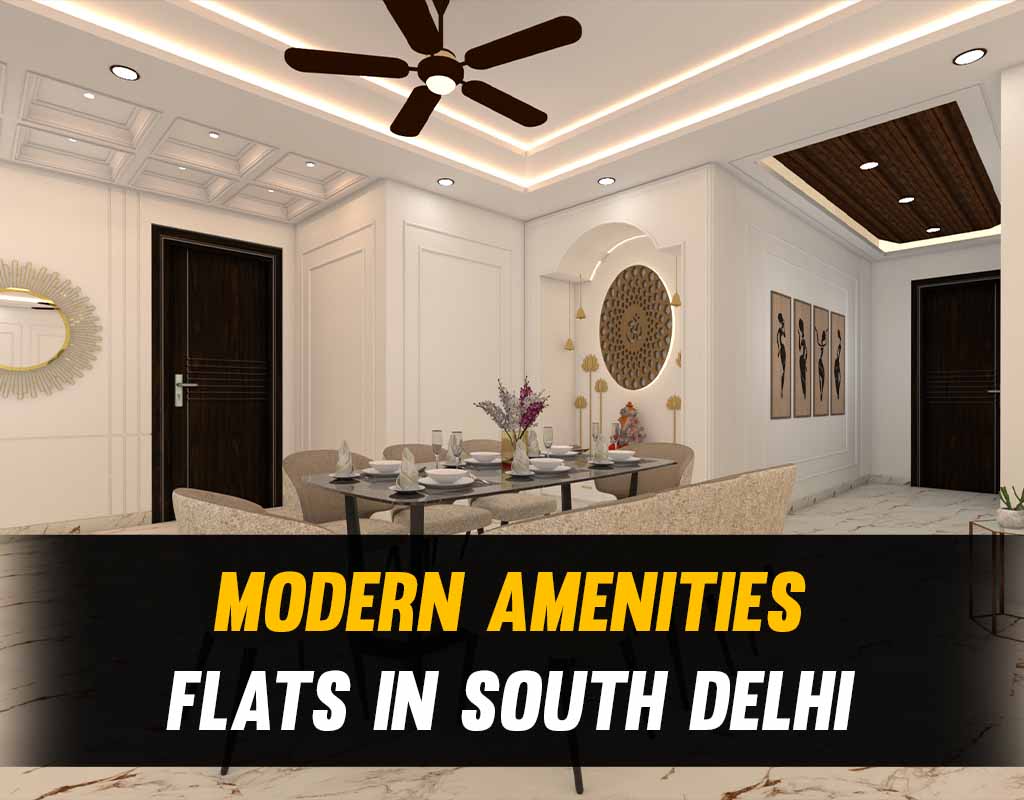 Modern Amenities Flats in South Delhi