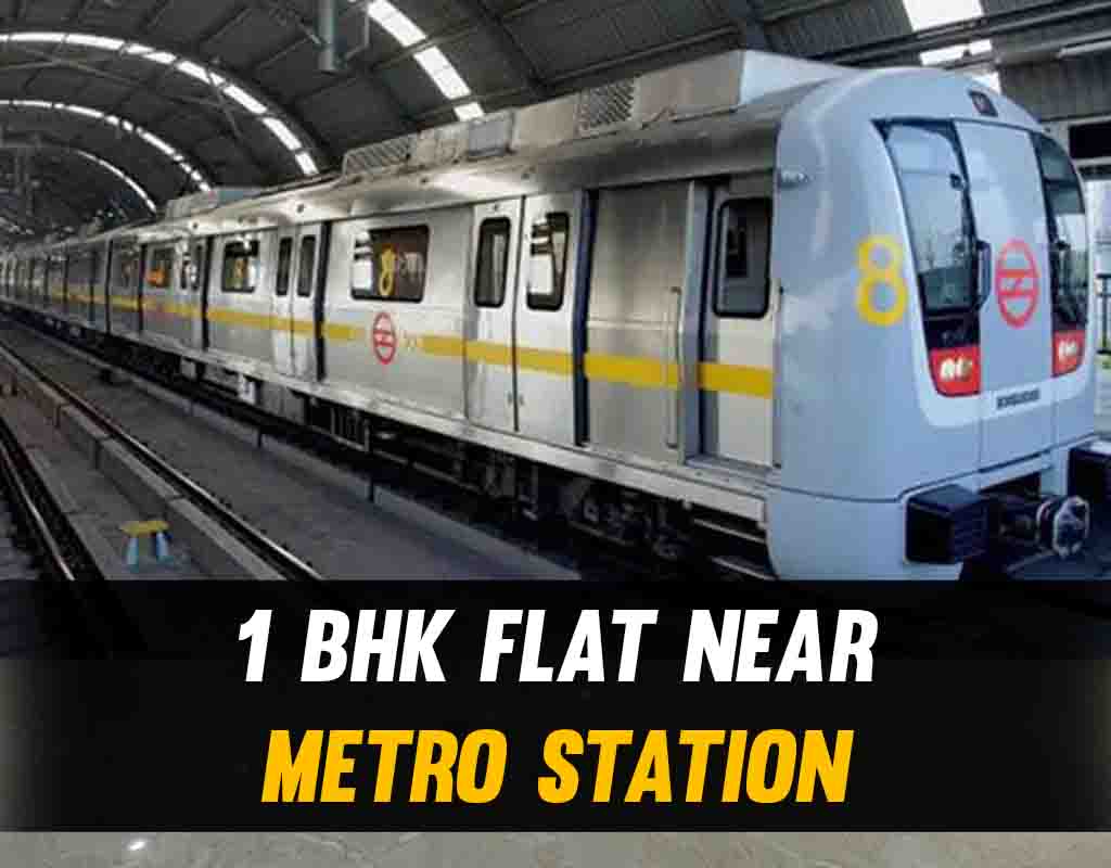 1 BHK Flat Near Metro Station