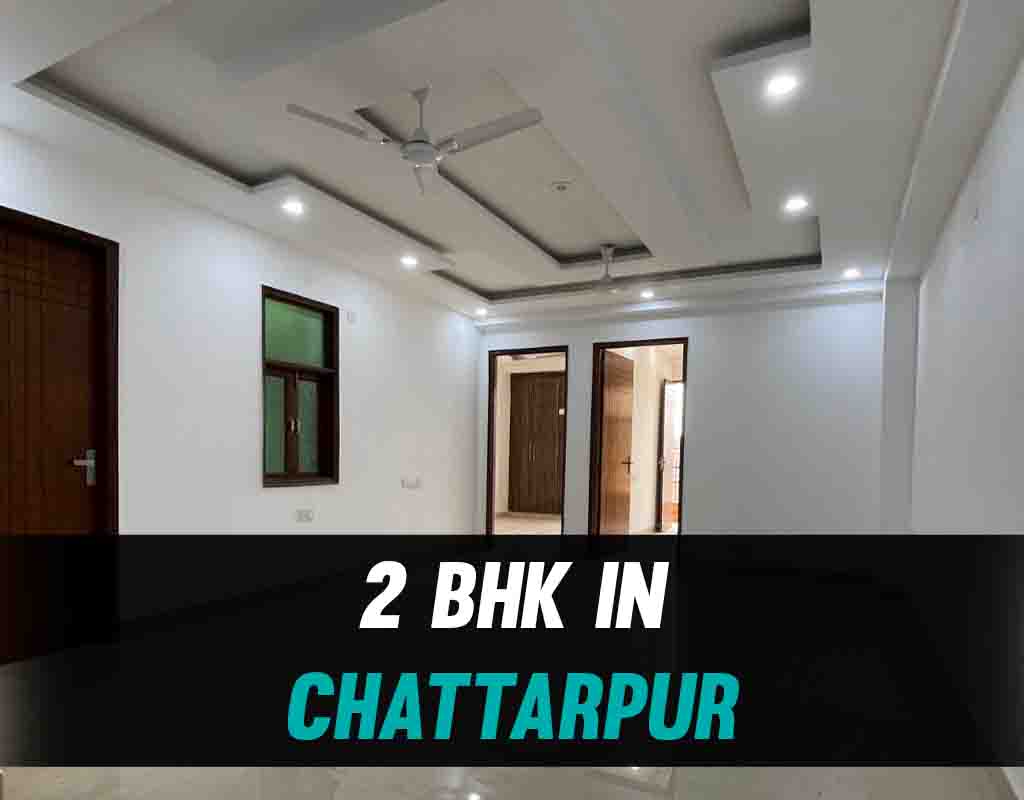 2 BHK in Chattarpur