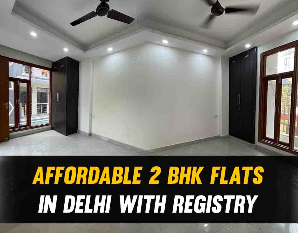 Affordable 2 BHK Flats in South Delhi with Registry