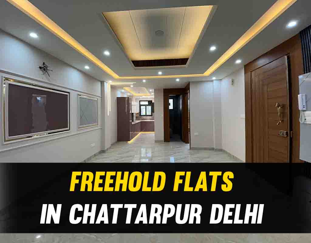 Freehold Flats in Chattarpur Delhi
