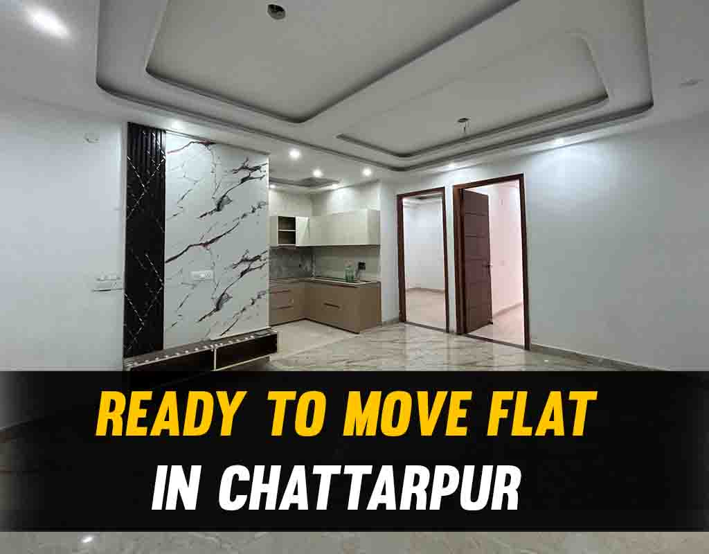 Ready to Move Flat in Chattarpur