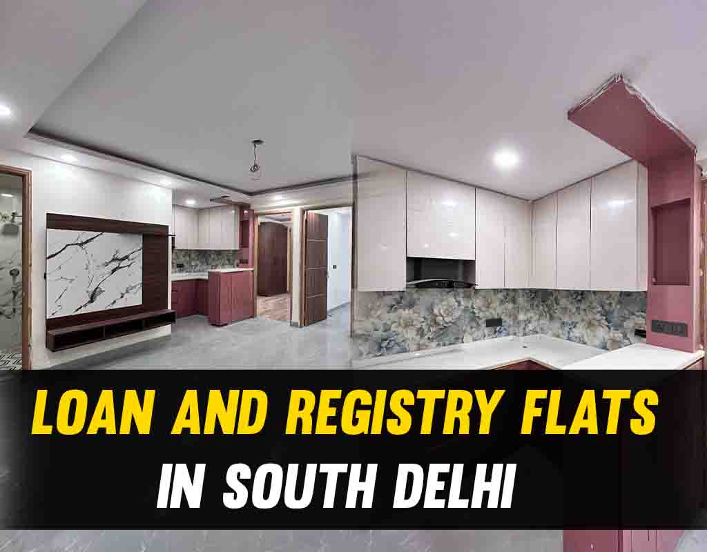Loan and Registry Flats in South Delhi