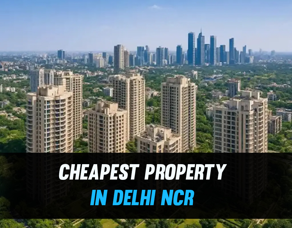 cheapest property in delhi ncr