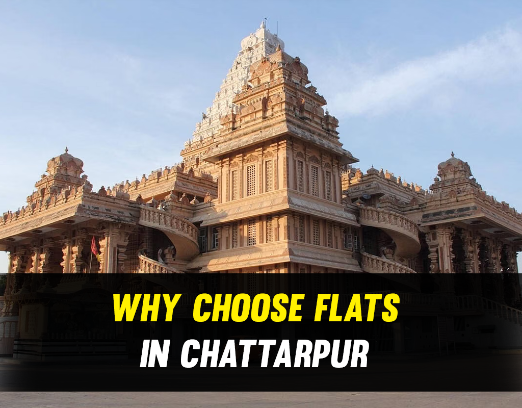 why choose flats in chattarpur