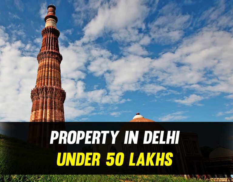 Property in Delhi under 50 lakhs