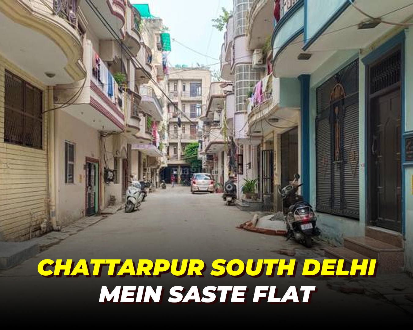 Chattarpur South Delhi Mein Saste Flat
